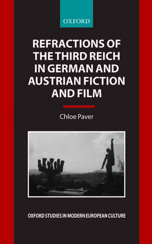 Refractions of the Third Reich in German and Austrian Fiction and Film de Chloe Paver