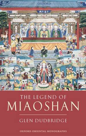 The Legend of Miaoshan: Revised Edition de Glen Dudbridge