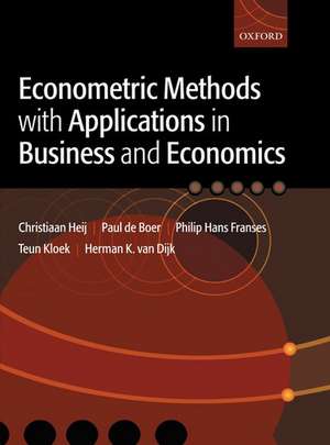 Econometric Methods with Applications in Business and Economics de Christiaan Heij