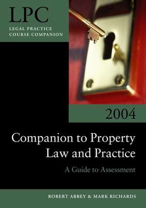 Companion to Property Law and Practice: A Guide to Assessment de Robert Abbey