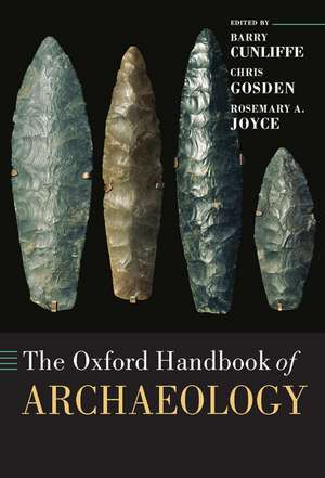 The Oxford Handbook of Archaeology de Barry Cunliffe