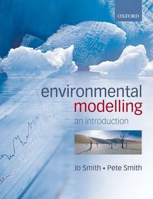 Environmental Modelling: An Introduction de Jo Smith