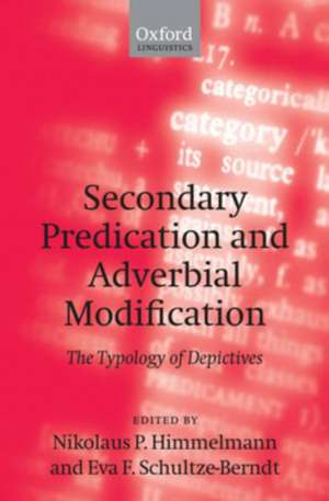 Secondary Predication and Adverbial Modification: The Typology of Depictives de Nikolaus P. Himmelmann