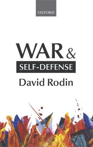 War and Self-Defense de David Rodin