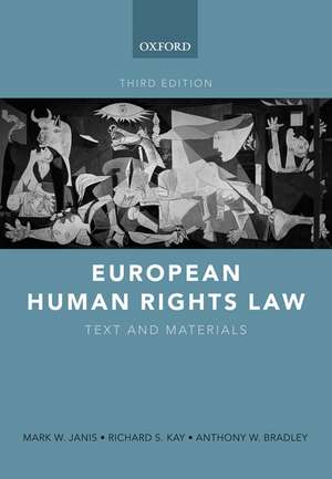 European Human Rights Law: Text and Materials de Mark W. Janis