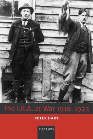 The I.R.A. at War 1916-1923 de Peter Hart