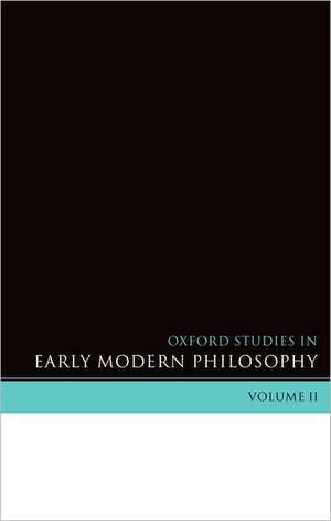 Oxford Studies in Early Modern Philosophy: Volume 2 de Daniel Garber