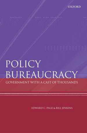 Policy Bureaucracy: Government with a Cast of Thousands de Edward C. Page