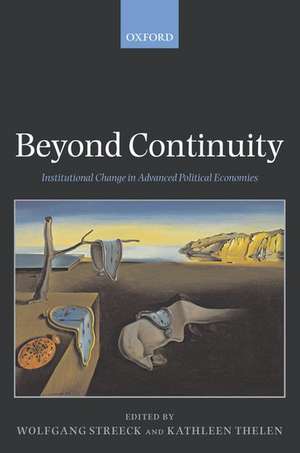 Beyond Continuity: Institutional Change in Advanced Political Economies de Wolfgang Streeck