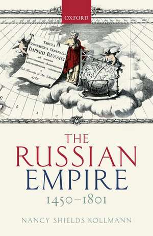 The Russian Empire 1450-1801 de Nancy Shields Kollmann