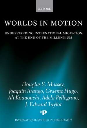 Worlds in Motion: Understanding International Migration at the End of the Millennium de Douglas S. Massey