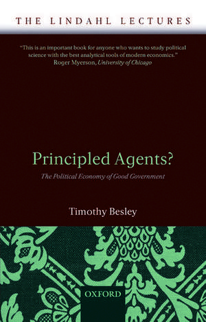 Principled Agents?: The Political Economy of Good Government de Timothy Besley