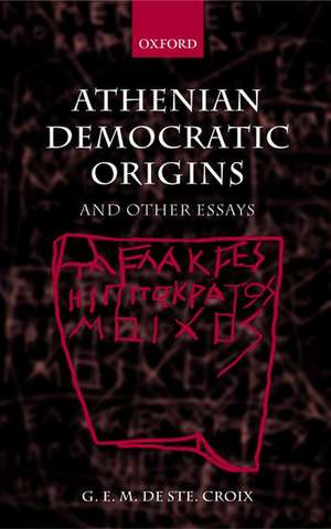 Athenian Democratic Origins: and Other Essays de G.E.M.DE STE.CROIX