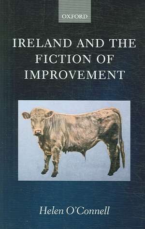 Ireland and the Fiction of Improvement de Helen O'Connell