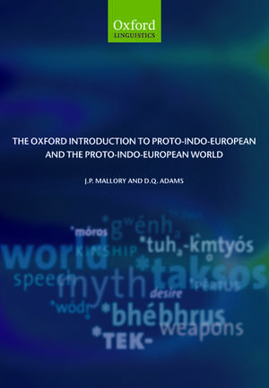 The Oxford Introduction to Proto-Indo-European and the Proto-Indo-European World de J. P. Mallory