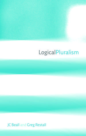 Logical Pluralism de Jc Beall