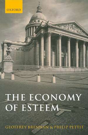 The Economy of Esteem: An Essay on Civil and Political Society de Geoffrey Brennan