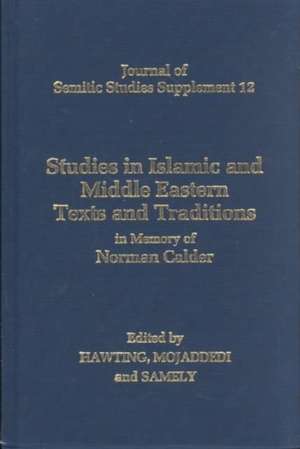 Studies in Islamic and Middle Eastern Texts and Traditions in Memory of Norman Calder de Gerald Richard Hawting