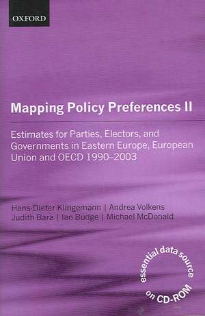 Mapping Policy Preferences II: Estimates for Parties, Electors, and Governments in Eastern Europe, European Union, and OECD 1990-2003 de Hans-Dieter Klingemann