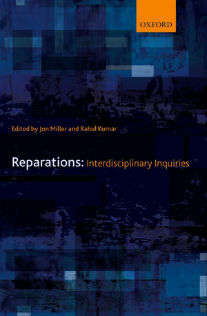 Reparations: Interdisciplinary Inquiries de Jon Miller