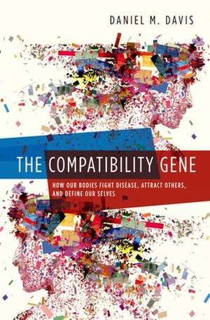 The Compatibility Gene de Daniel M. Davis