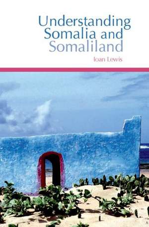 Understanding Somalia and Somaliland de Ioan Lewis