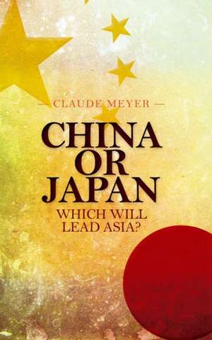 China or Japan de Claude Meyer