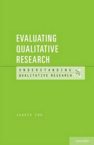 Evaluating Qualitative Research de Jeasik Cho