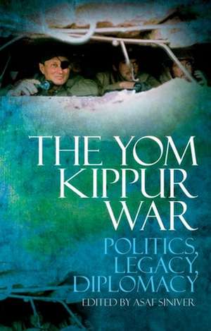 The Yom Kippur War de Asaf Siniver