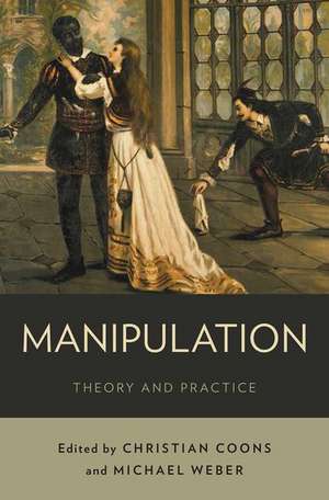 Manipulation: Theory and Practice de Christian Coons