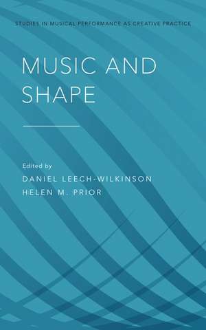 Music and Shape de Daniel Leech-Wilkinson