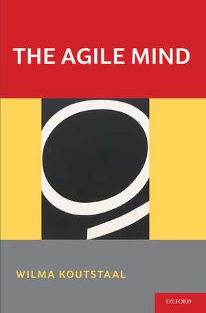 The Agile Mind de Wilma Koutstaal