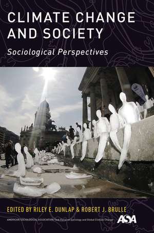 Climate Change and Society: Sociological Perspectives de Riley E. Dunlap