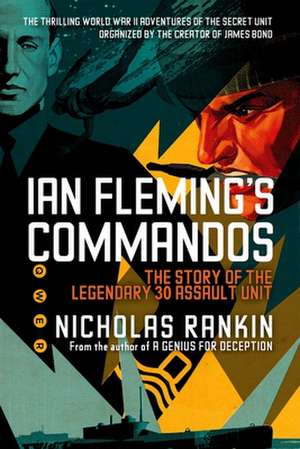 Ian Fleming's Commandos de Nicholas Rankin