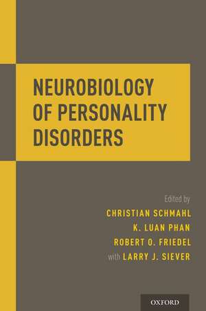 Neurobiology of Personality Disorders de Christian Schmahl