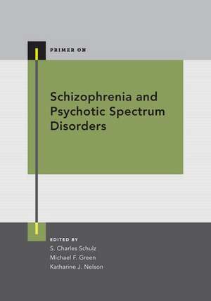 Schizophrenia and Psychotic Spectrum Disorders de S. Charles Schulz