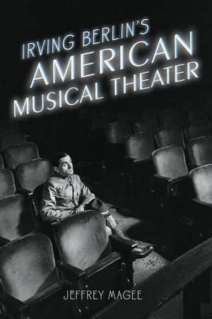 Irving Berlin's American Musical Theater de Jeffrey Magee