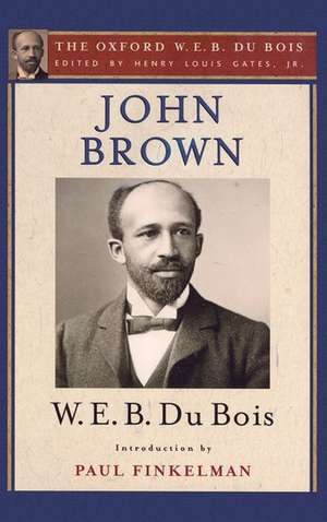 John Brown (The Oxford W. E. B. Du Bois) de Henry Louis Gates