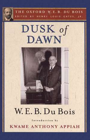 Dusk of Dawn (The Oxford W. E. B. Du Bois) de Henry Louis Gates