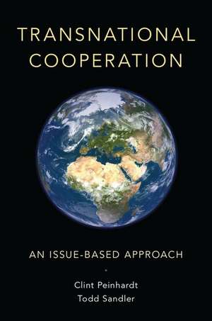 Transnational Cooperation: An Issue-Based Approach de Clint Peinhardt