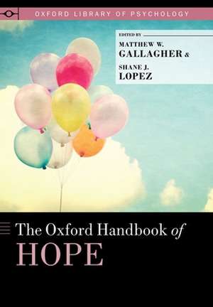 The Oxford Handbook of Hope de Matthew W. Gallagher