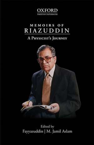 Memoirs of Riazuddin: A Physicists Journey de Fayyazuddin