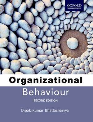 Organizational Behaviour de Dipak Kumar Bhattacharyya