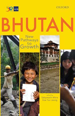 Bhutan: New Pathways to Growth de Sabyasachi Mitra