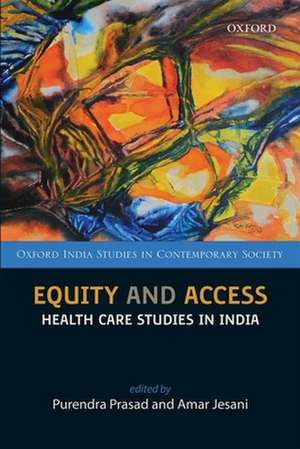 Equity and Access: Health Care Studies in India de Purendra Prasad