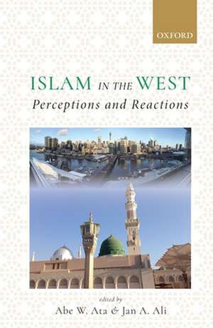 Islam in the West: Perceptions and Reactions de Abe W. Ata