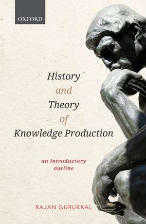 History and Theory of Knowledge Production: An Introductory Outline de Rajan Gurukkal