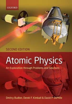 Atomic physics: An exploration through problems and solutions de Dmitry Budker