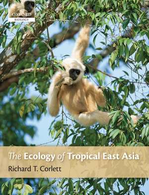 The Ecology of Tropical East Asia de Richard T. Corlett