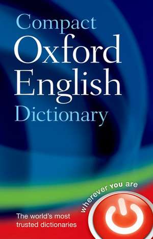 Compact Oxford English Dictionary of Current English: Third edition revised de Oxford Languages